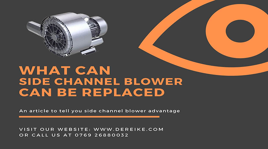 What are the blowers that can be replaced by side channel blo